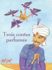 Trois contes parfumés