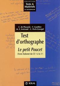 Test d'orthographe : le Petit Poucet (texte étalonné du CE1 à la 3e)