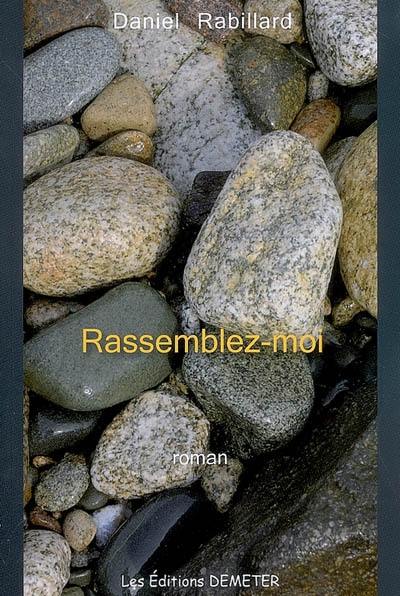 Rassemblez-moi