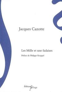 Les mille et une fadaises