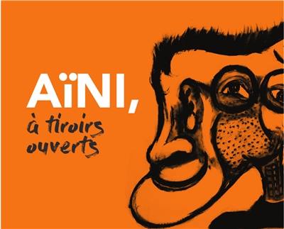 Aïni, à tiroirs ouverts