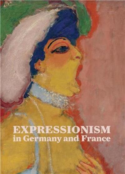 Expressionism In Germany And France From Van Gogh To Kandinsky