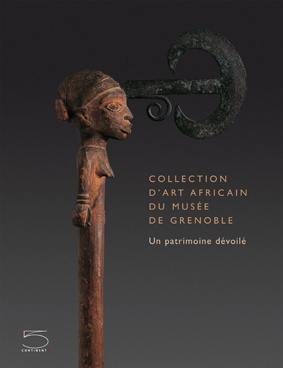 Collection d'art africain du musée de Grenoble : un patrimoine dévoilé