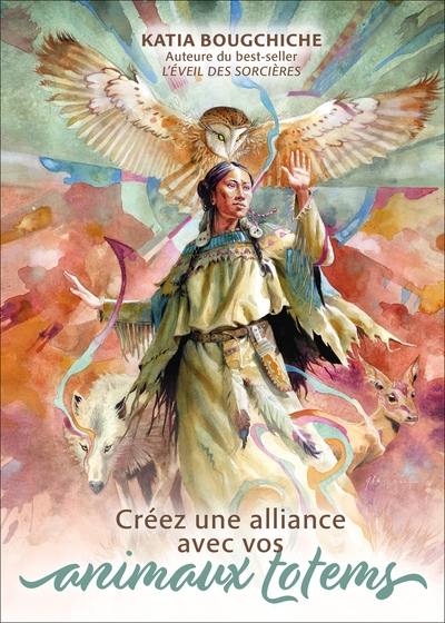 Créez une alliance avec vos animaux totems