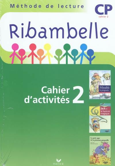 Ribambelle, méthode de lecture, CP, cycle 2 : cahier d'activités 2