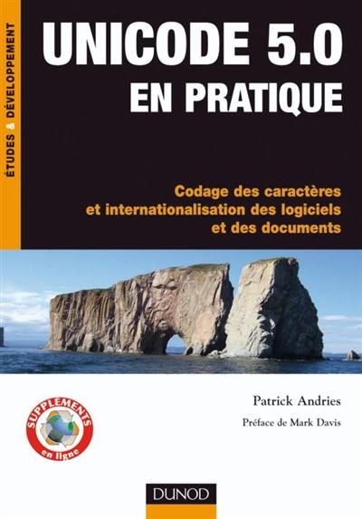 Unicode 5.0 en pratique : codage des caractères et internationalisation des logiciels et des documents