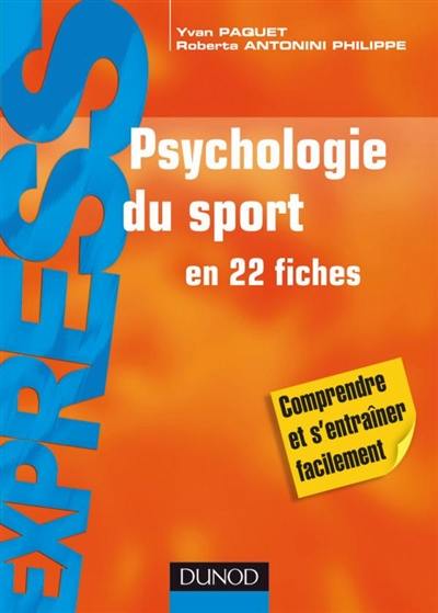 Psychologie du sport : en 22 fiches