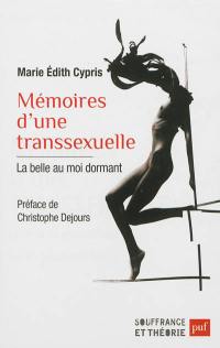 Mémoires d'une transsexuelle : la belle au moi dormant