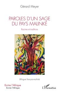 Paroles d'un sage du pays malinké : racines et traditions