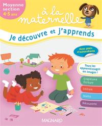 A la maternelle, je découvre et j'apprends : moyenne section, 4-5 ans