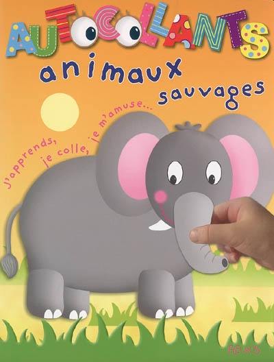 Animaux sauvages : j'apprends, je colle, je m'amuse...