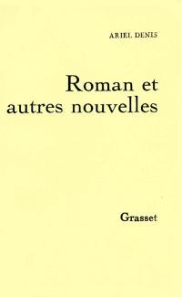 Roman et autres nouvelles