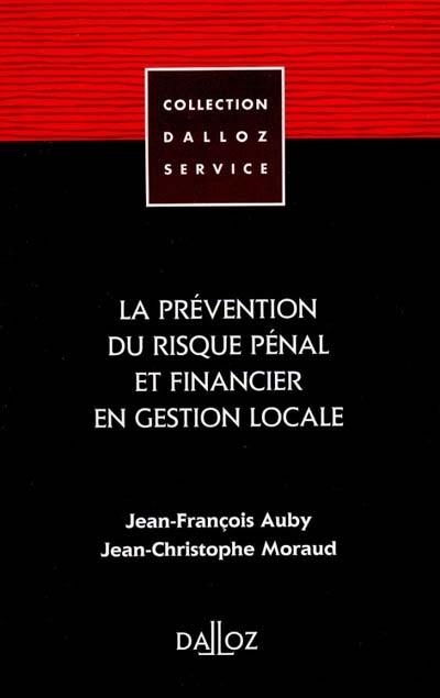 La prévention du risque pénal et financier en gestion locale