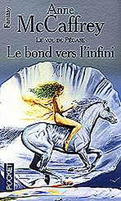 Le vol de Pégase. Vol. 2. Le bond vers l'infini