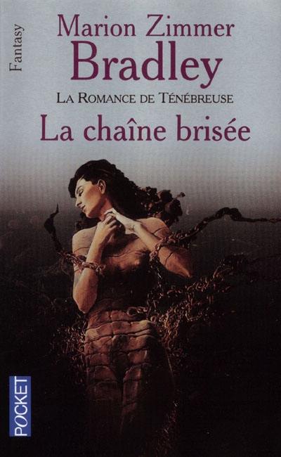 La chaîne brisée : la romance de Ténébreuse