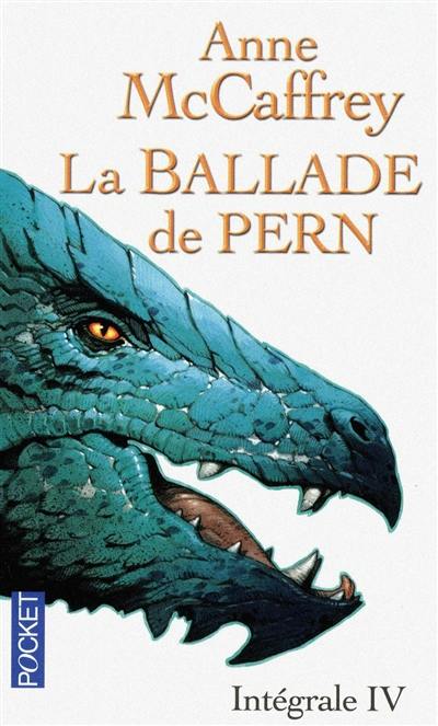 La ballade de Pern : intégrale. Vol. 4