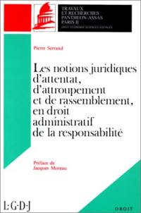 Les Notions juridiques d'attentat, d'attroupement et de rassemblement en droit administratif de la responsabilité