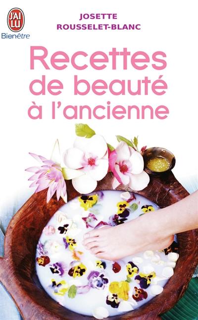 Recettes de beauté à l'ancienne