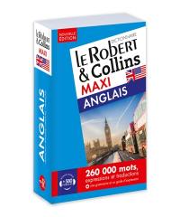 Le Robert & Collins anglais maxi : français-anglais, anglais-français