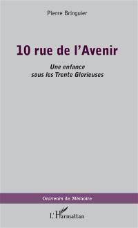 10 rue de l'Avenir : une enfance sous les Trente Glorieuses