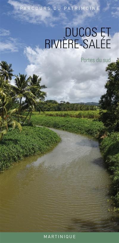 Ducos et Rivière-Salée : portes du Sud : Martinique