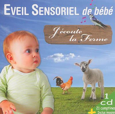 J'écoute la ferme : éveil sensoriel de bébé