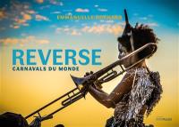 Reverse : un tour du monde des carnavals