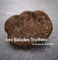 Les balades truffées de Benjamin Bruno