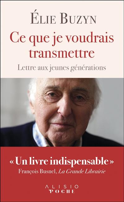 Ce que je voudrais transmettre : lettre aux jeunes générations