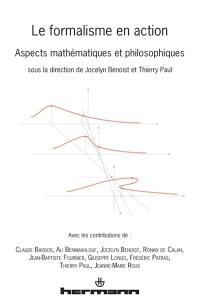 Le formalisme en action : aspects mathématiques et philosophiques