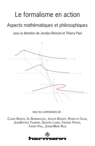 Le formalisme en action : aspects mathématiques et philosophiques