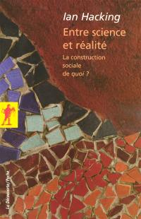 Entre science et réalité : la construction sociale de quoi ?