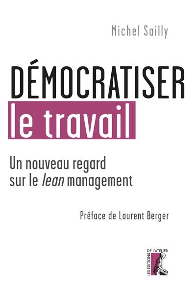 Démocratiser le travail : un nouveau regard sur le lean management