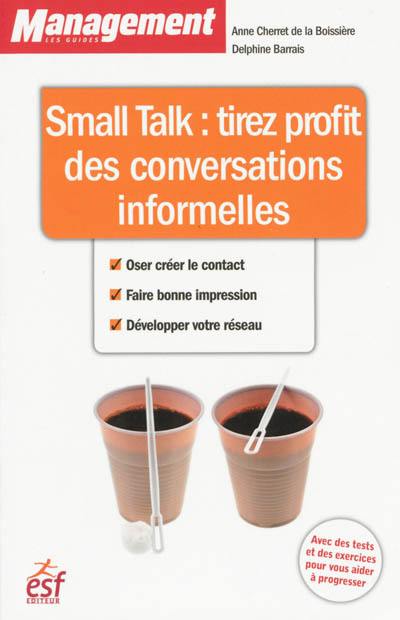 Small talk : tirez profit des conversations informelles