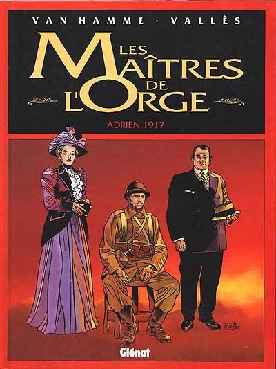 Les maîtres de l'orge. Vol. 3. Adrien, 1917