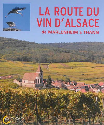 La route du vin d'Alsace de Marlenheim à Thann