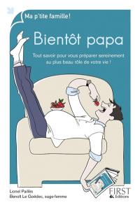 Bientôt papa : tout savoir pour vous préparer sereinement au plus beau rôle de votre vie !