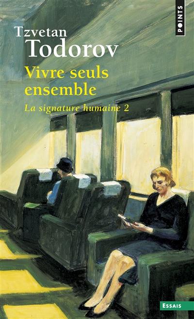 La signature humaine. Vol. 2. Vivre seuls ensemble