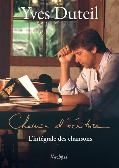 Chemin d'écriture : l'intégrale des chansons