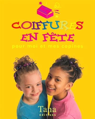 Coiffures en fête : pour moi et mes copines