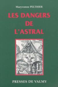 Les dangers de l'astral