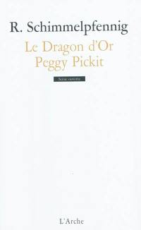 Le dragon d'or. Peggy Pickit voit la face de Dieu