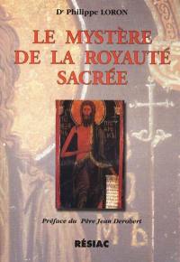 Le mystère de la royauté sacrée : les fabuleuses toisons des Naziréens, de saints et des prophètes