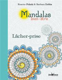 Mandalas bien-être. Lâcher-prise