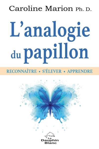 L'analogie du papillon : reconnaître, s'élever, apprendre