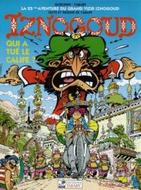 Les aventures du grand vizir Iznogoud. Vol. 25. Qui a tué le calife ?