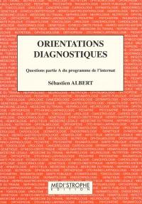 Orientations diagnostiques : questions partie A du programme de l'internat