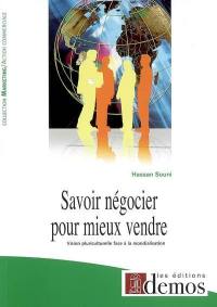 Savoir négocier pour mieux vendre : vision pluriculturelle face à la mondialisation