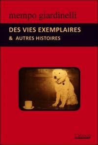 Des vies exemplaires : & autres histoires