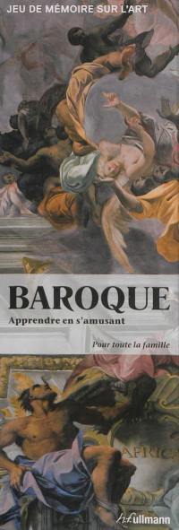 Baroque : apprendre en s'amusant : jeu de mémoire sur l'art